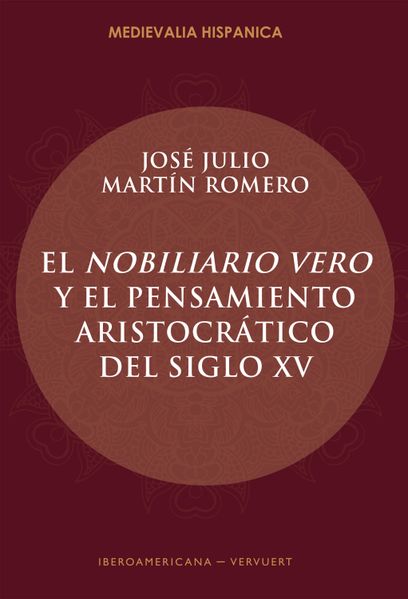 El Nobiliario vero y el pensamiento aristocrático del siglo XV