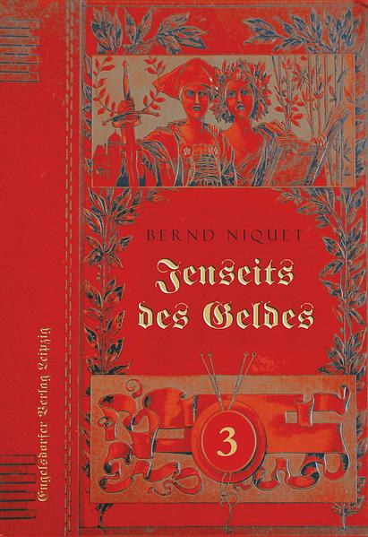 Jenseits des Geldes. DRITTER TEIL