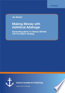 Making Money with statistical Arbitrage: Generating Alpha in sideway Markets with this Option Strategy