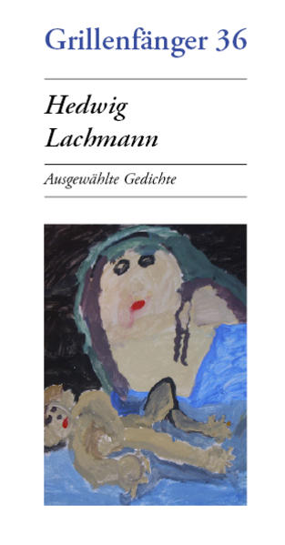 Hedwig Lachmann: Ausgewählte Gedichte