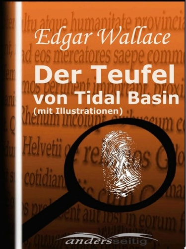 Der Teufel von Tidal Basin (mit Illustrationen) (Edgar Wallace Illustriert)