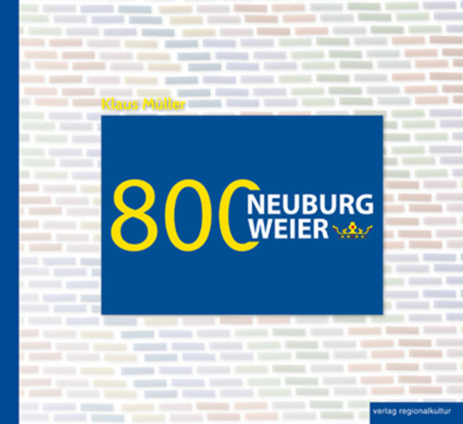 800 Jahre Neuburgweier