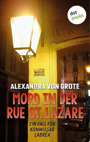 Mord in der Rue St. Lazare: Der erste Fall für Kommissar LaBréa: Kriminalroman