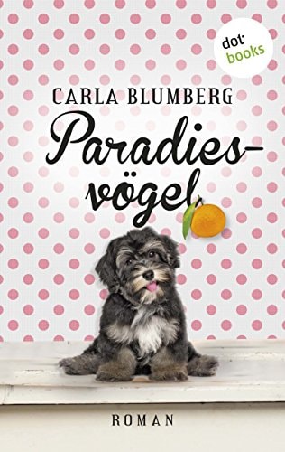 Paradiesvögel: Roman