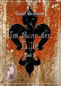 Im Bann der Lilie 3