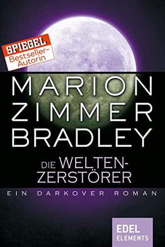 Die Weltenzerstörer: Ein Darkover Roman (Darkover-Zyklus 6)