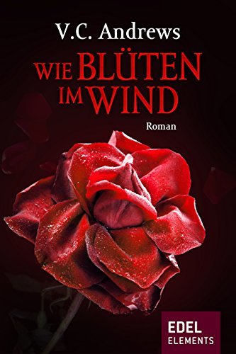 Wie Blüten im Wind (Foxworth - Saga 2)