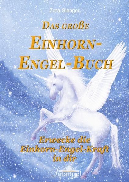 Das große Einhorn-Engel-Buch