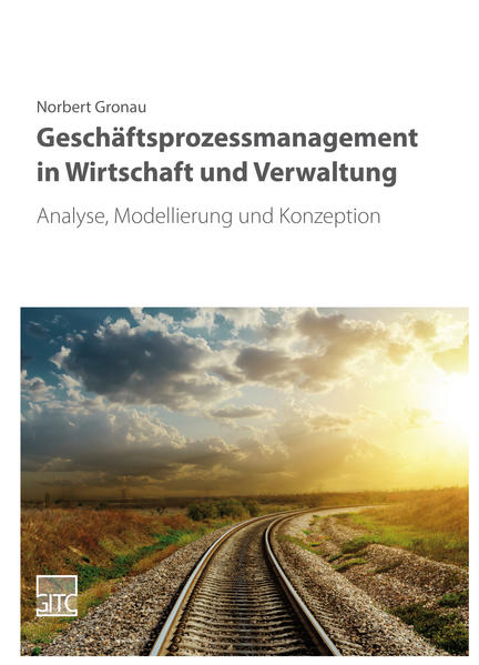 Geschäftsprozessmanagement in Wirtschaft und Verwaltung