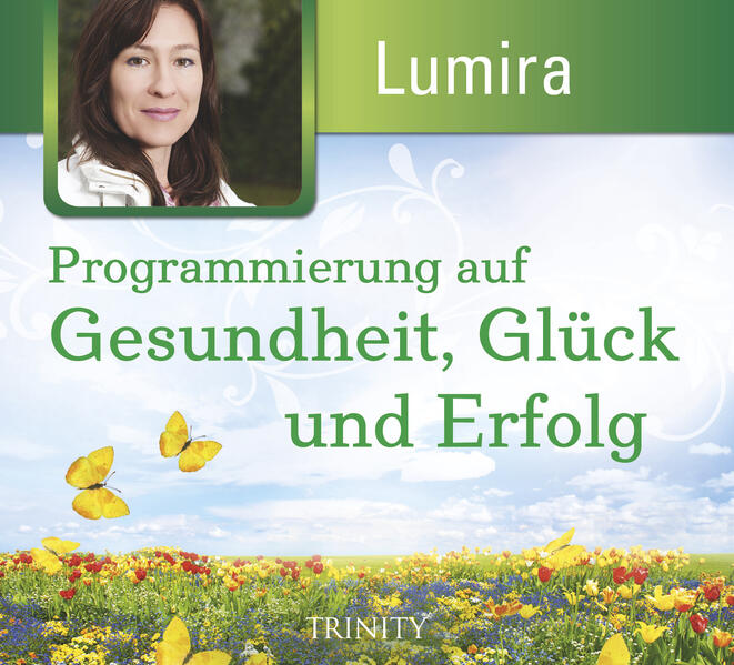 Programmierung auf Erfolg, Gesundheit, Glück, Jugend