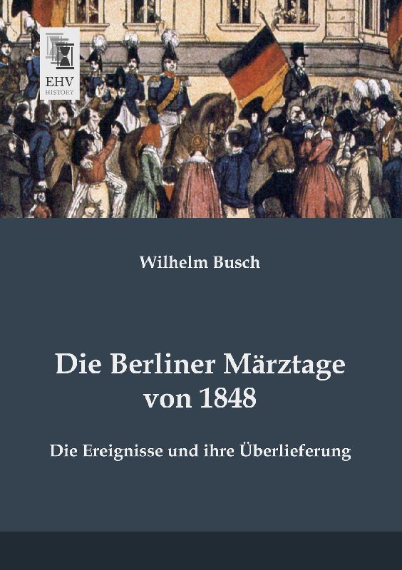 Die Berliner Märztage von 1848