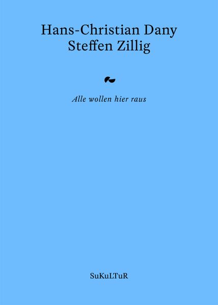 Alle wollen hier raus