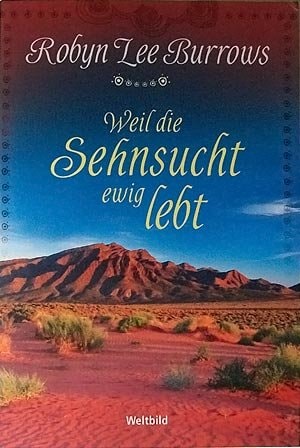 Weil die Sehnsucht ewig lebt