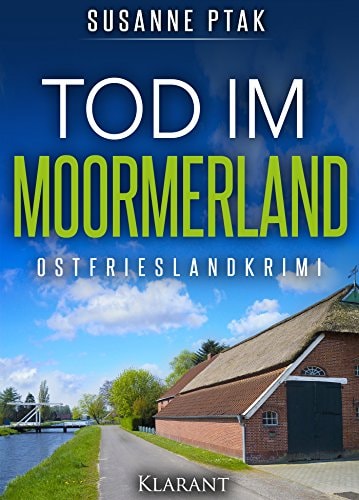 Tod im Moormerland. Ostfrieslandkrimi (Lena Smidt ermittelt 1)