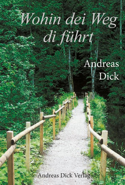 Wohin dei Weg di führt