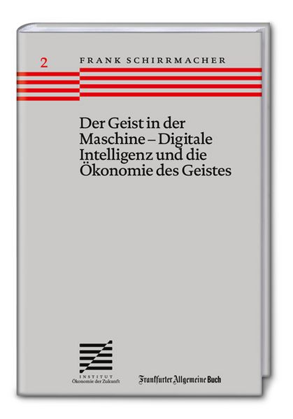Der Geist in der Maschine – Digitale Intelligenz und die Ökonomie des Geistes
