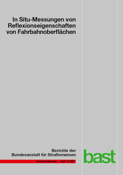 In Situ – Messungen von Reflexionseigenschaften von Fahrbahnoberflächen