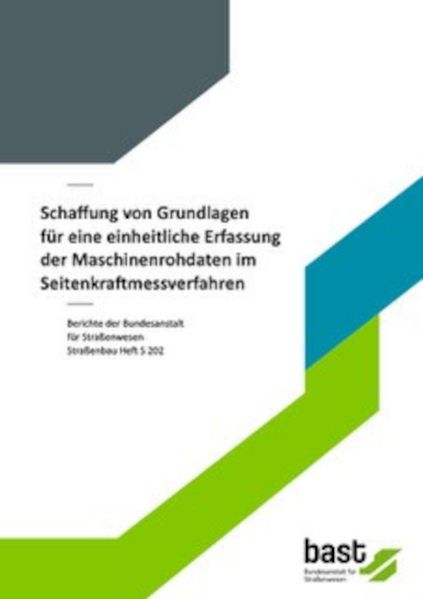Schaffung von Grundlagen für eine einheitliche Erfassung der Maschinenrohdaten im Seitenkraftmessverfahren