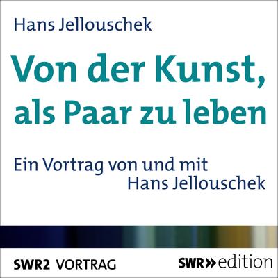 Von der Kunst, als Paar zu leben