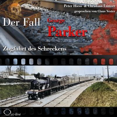 Zugfahrt des Schreckens - Der Fall George Parker