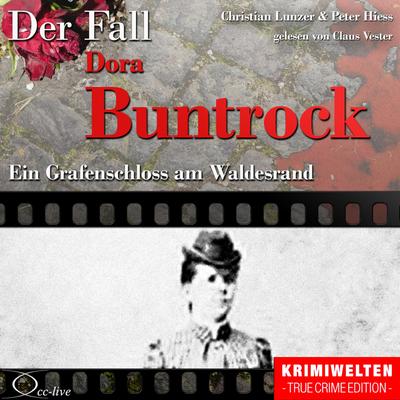 Ein Grafenschloss am Waldesrand - Der Fall Dora Buntrock