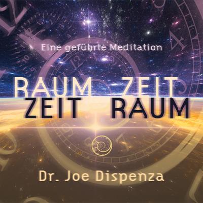 Meditation - Raum-Zeit, Zeit-Raum