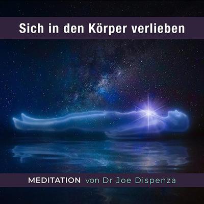 Meditation - Sich in den Körper verlieben