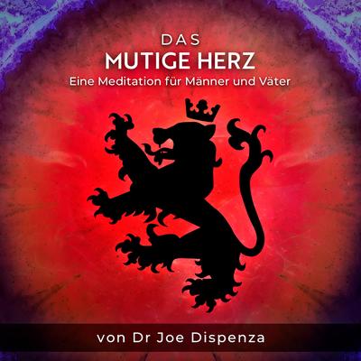 Meditation - Das mutige Herz