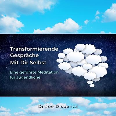Transformierende Gespräche mit dir selbst