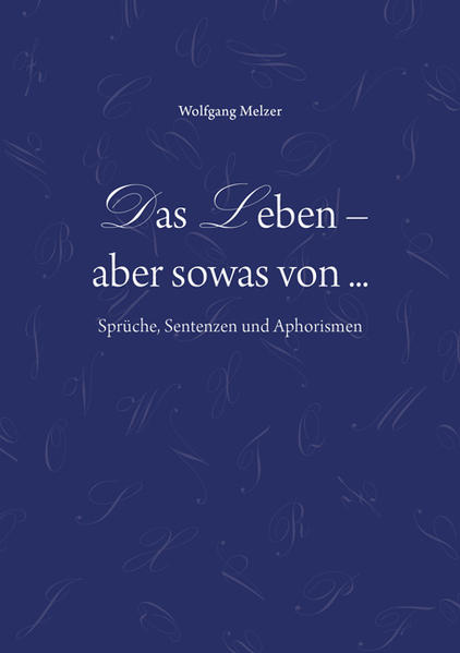 Das Leben - aber sowas von...