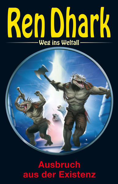 Ren Dhark – Weg ins Weltall 87: Ausbruch aus der Existenz