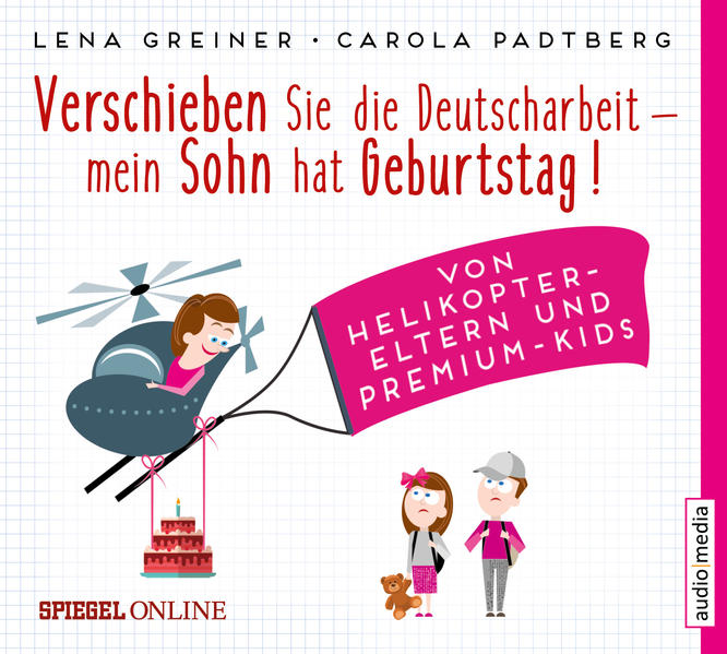 Verschieben Sie die Deutscharbeit, mein Sohn hat Geburtstag!