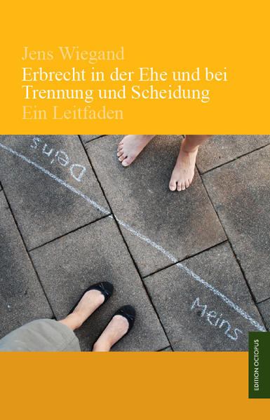 Erbrecht in der Ehe und bei Trennung und Scheidung