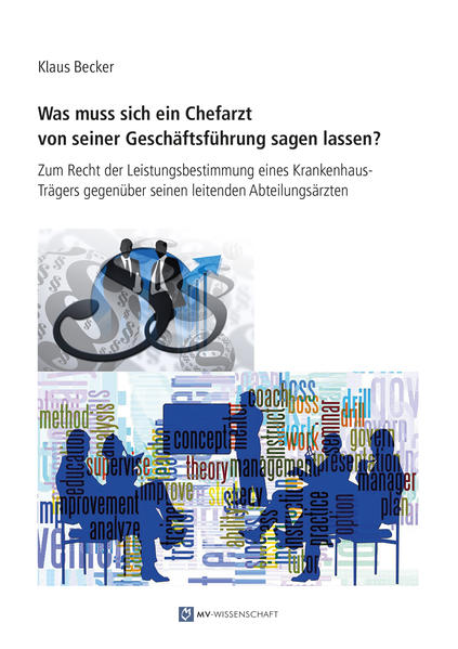 Was muss sich ein Chefarzt von seiner Geschäftsführung sagen lassen?