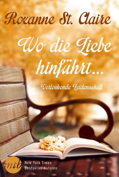 Wo die Liebe hinführt …: Verlockende Leidenschaft