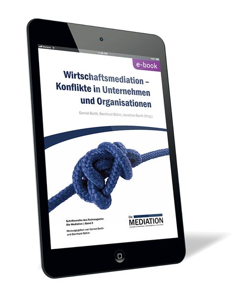 Wirtschaftsmediation - Konflikte in Unternehmen und Organisationen