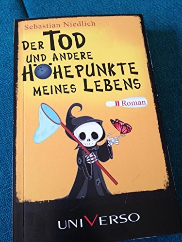 Der Tod und andere Höhepunkte meines Lebens