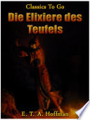 Die Elixiere des Teufels (Classics To Go)