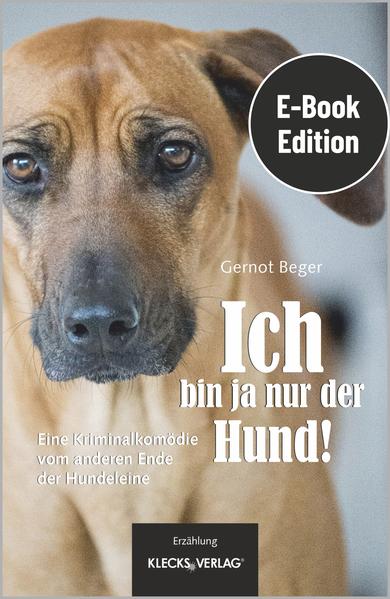 Ich bin ja nur der Hund!