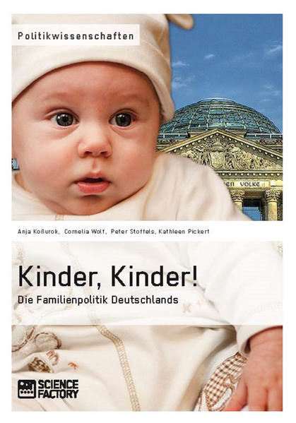 Kinder, Kinder! Die Familienpolitik Deutschlands