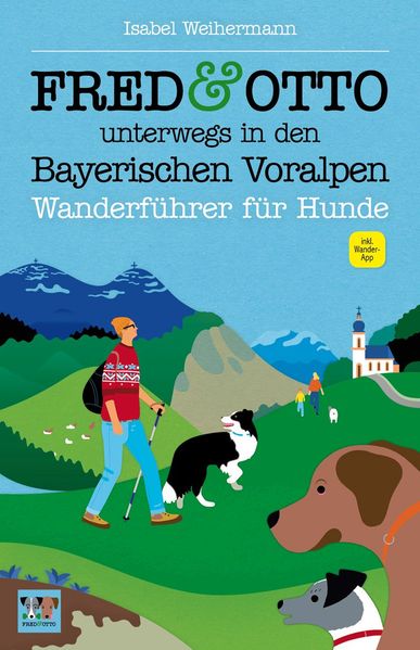 FRED & OTTO unterwegs in den Bayerischen Voralpen