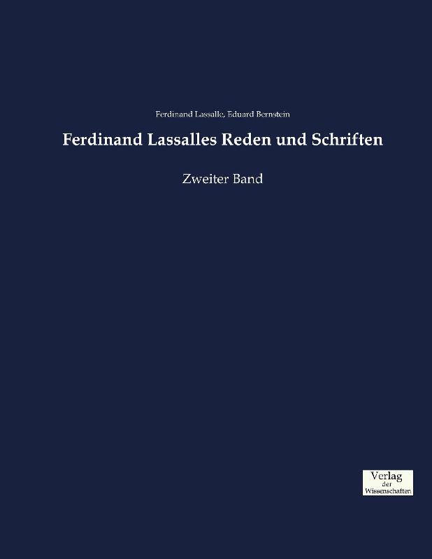 Ferdinand Lassalles Reden und Schriften