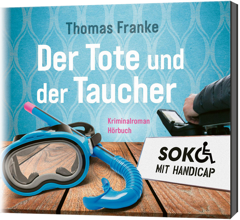 Soko mit Handicap: Der Tote und der Taucher - Hörbuch