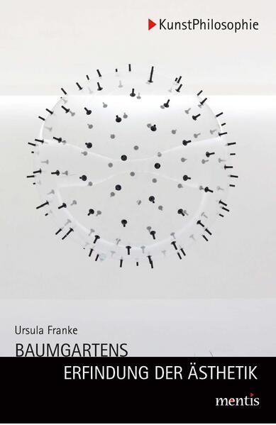 Baumgartens Erfindung der Ästhetik
