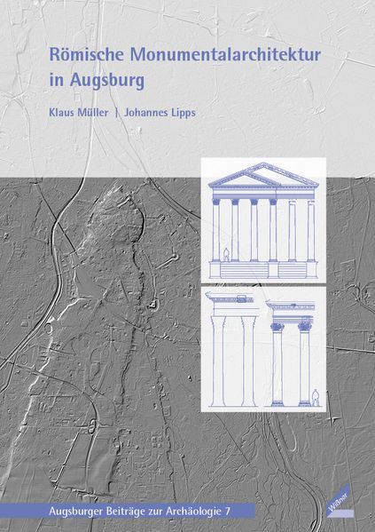 Römische Monumentalarchitektur in Augsburg
