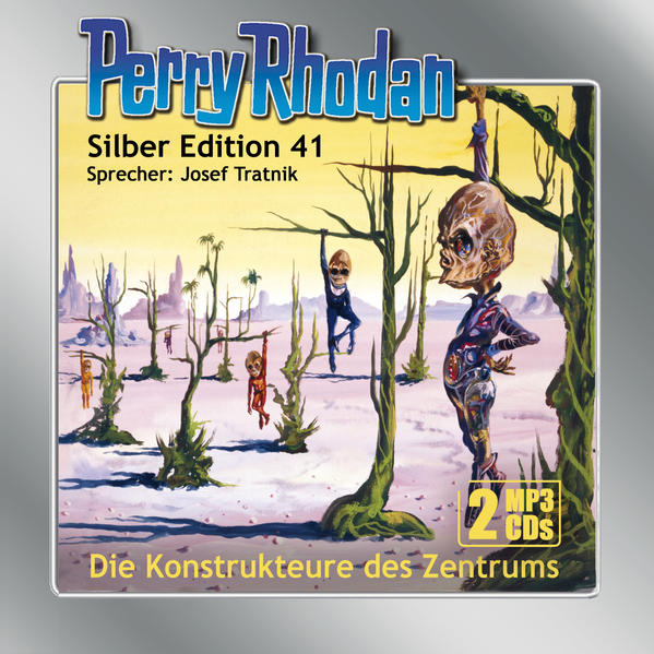Perry Rhodan Silber Edition (MP3-CDs) 41:Die Konstrukteure des Zentrums