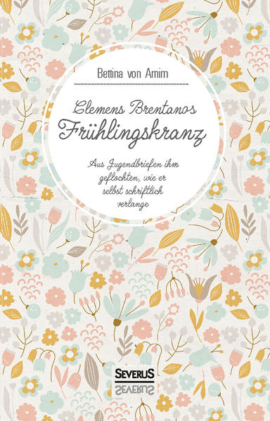 Clemens Brentanos Frühlingskranz
