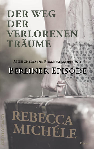 Der Weg der verlorenen Träume - Berliner Episode