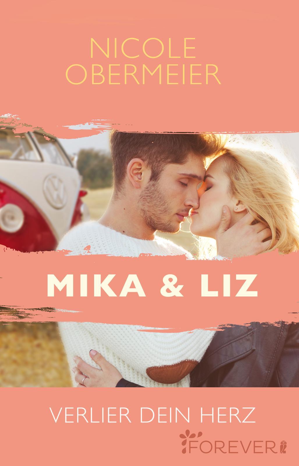 Mika & Liz. Verlier Dein Herz