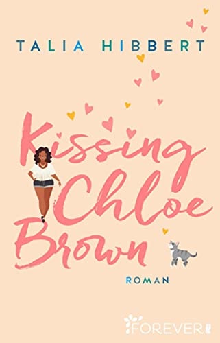 Kissing Chloe Brown: Roman | Riesiger TikTok-Erfolg in den USA – Die perfekte Mischung aus Feelgood-RomCom und Romance (Brown Sisters 1)